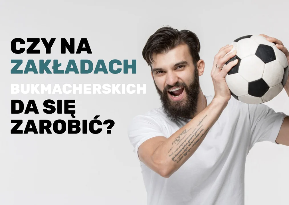 Czy na zakładach bukmacherskich da się zarobić? - Zdjęcie główne