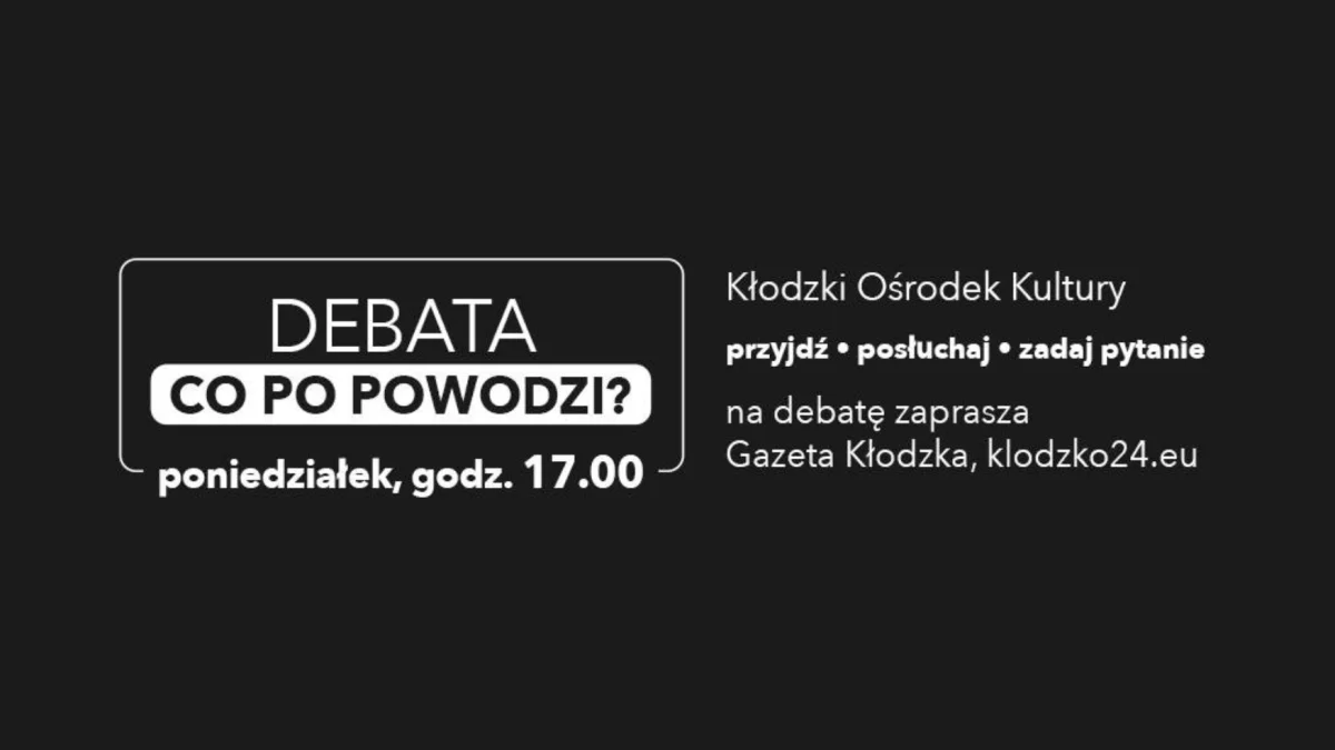 Kłodzko. Już jutro debata: Co po powodzi? - Zdjęcie główne