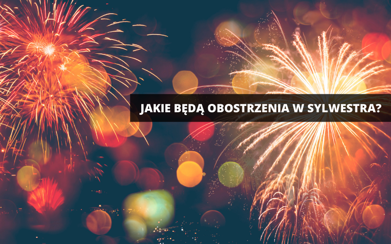 Sylwester 2021. Jakie będą obostrzenia? - Zdjęcie główne