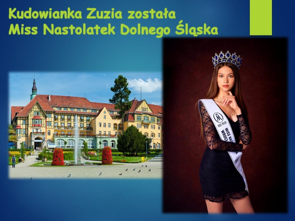 Kudowa-Zdrój. Zuzanna Tyrawa została Miss Nastolatek  - Zdjęcie główne