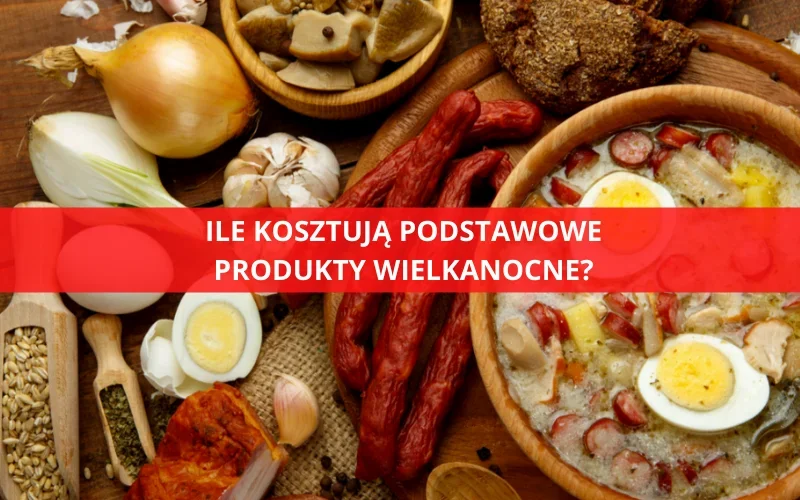 Wielkanoc 2023. Ile w tym roku kosztują podstawowe świąteczne zakupy? - Zdjęcie główne