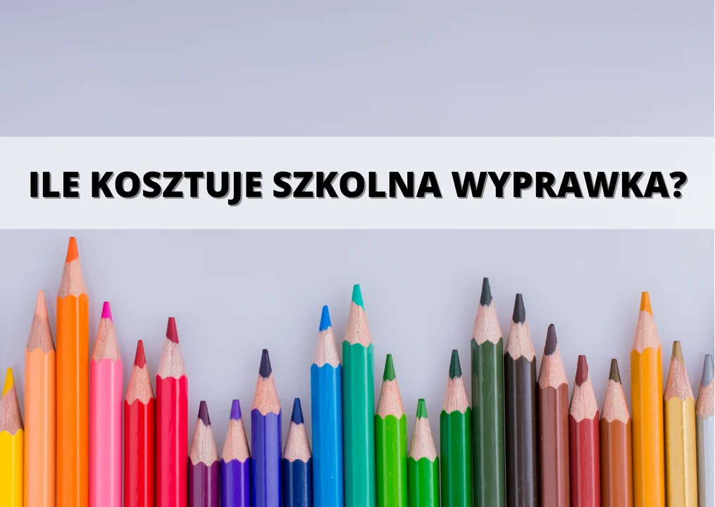 Ile kosztuje szkolna wyprawka? - Zdjęcie główne