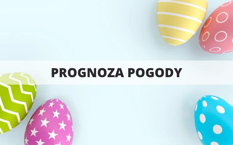 Powiat Ząbkowicki. Pogoda na Wielkanoc - Zdjęcie główne